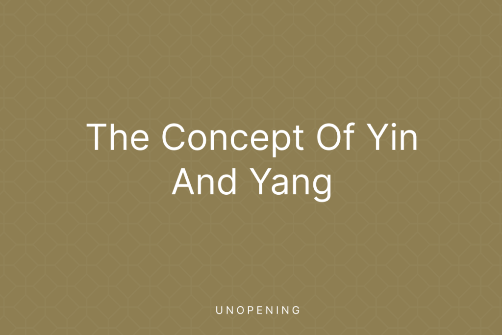 The Concept of Yin and Yang